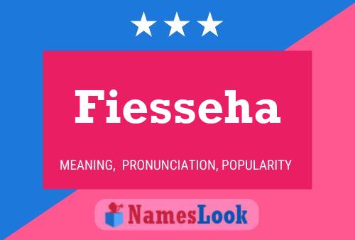 Fiesseha Name Poster