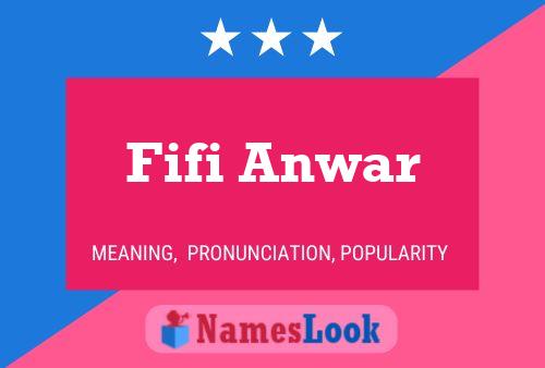 Fifi Anwar Name Poster