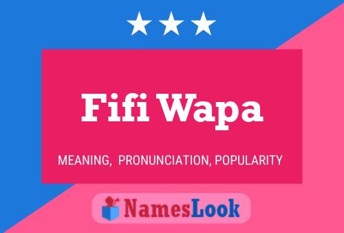 Fifi Wapa Name Poster