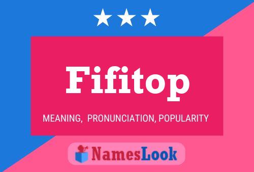 Fifitop Name Poster