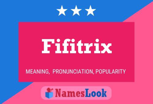 Fifitrix Name Poster