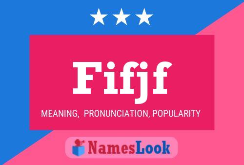 Fifjf Name Poster