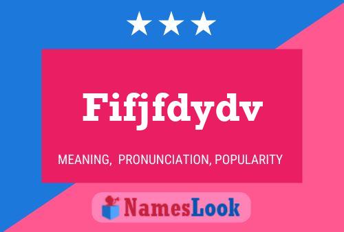 Fifjfdydv Name Poster