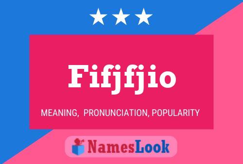 Fifjfjio Name Poster