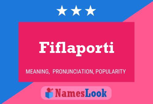 Fiflaporti Name Poster