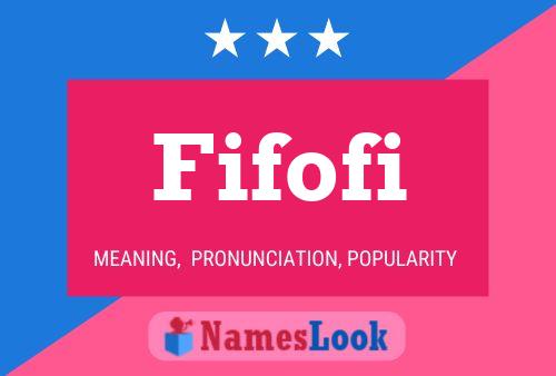 Fifofi Name Poster