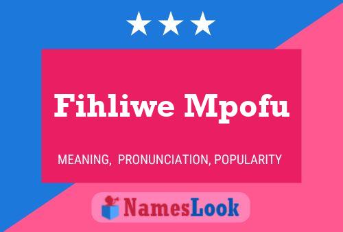 Fihliwe Mpofu Name Poster