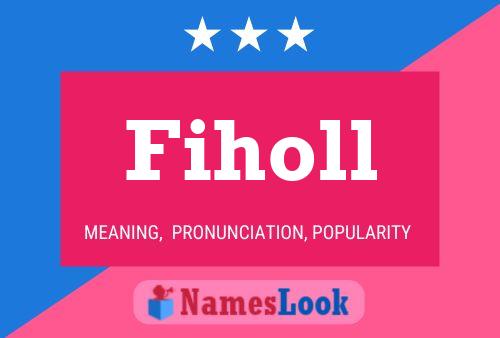 Fiholl Name Poster