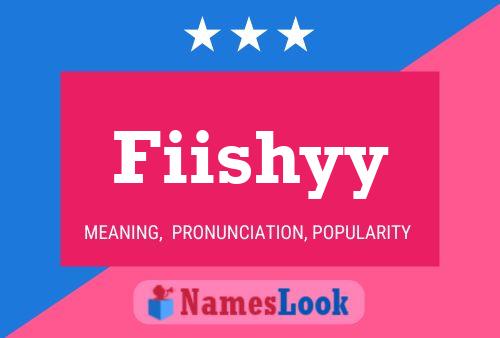 Fiishyy Name Poster