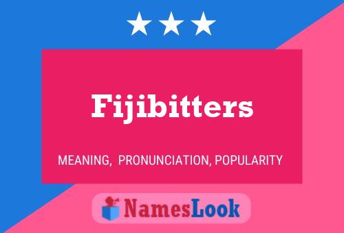 Fijibitters Name Poster