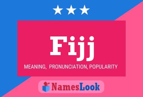 Fijj Name Poster