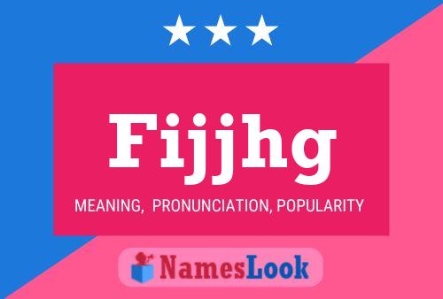 Fijjhg Name Poster