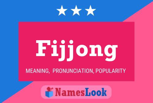 Fijjong Name Poster