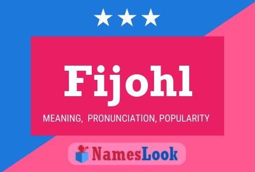 Fijohl Name Poster