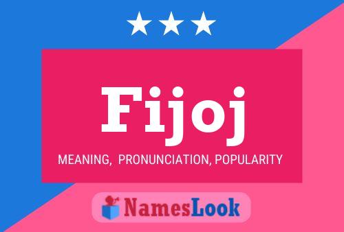 Fijoj Name Poster