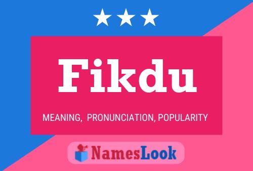 Fikdu Name Poster