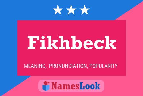 Fikhbeck Name Poster