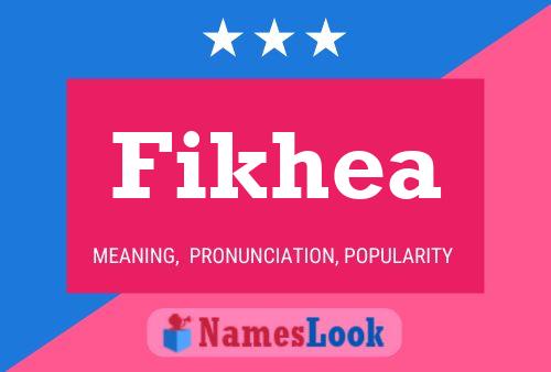 Fikhea Name Poster