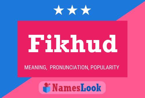 Fikhud Name Poster