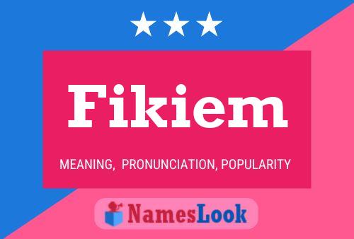 Fikiem Name Poster