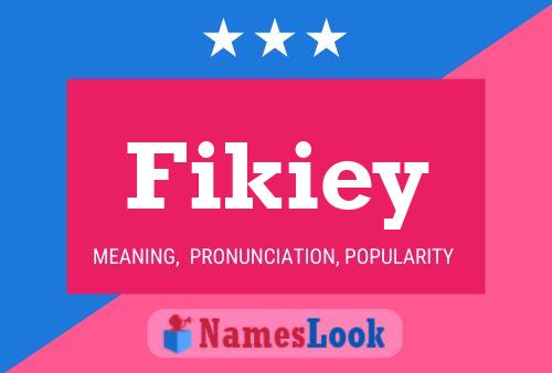 Fikiey Name Poster