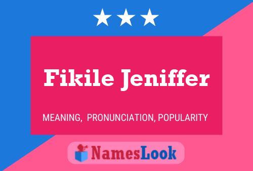 Fikile Jeniffer Name Poster