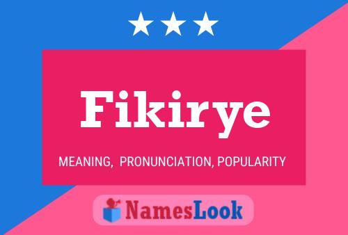 Fikirye Name Poster