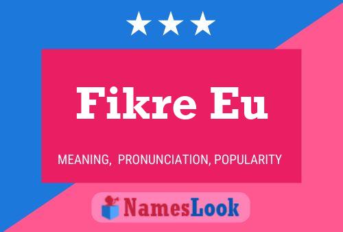 Fikre Eu Name Poster