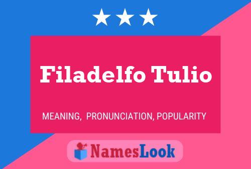 Filadelfo Tulio Name Poster