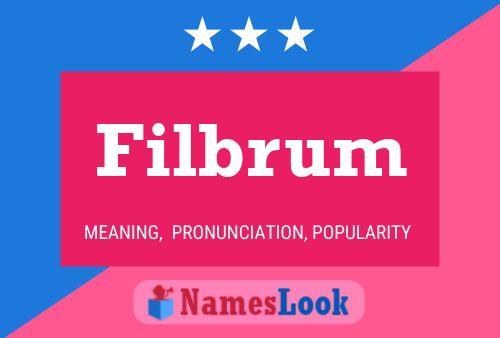 Filbrum Name Poster