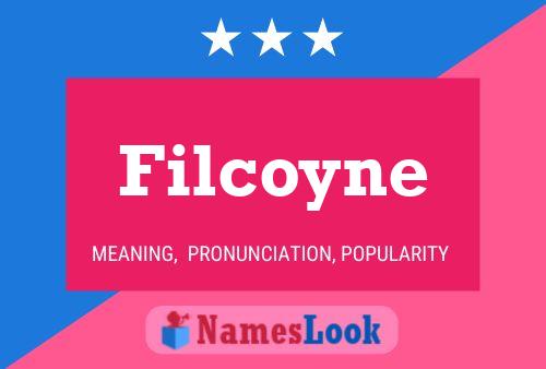 Filcoyne Name Poster