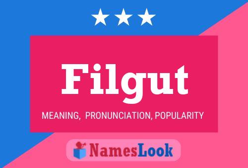 Filgut Name Poster