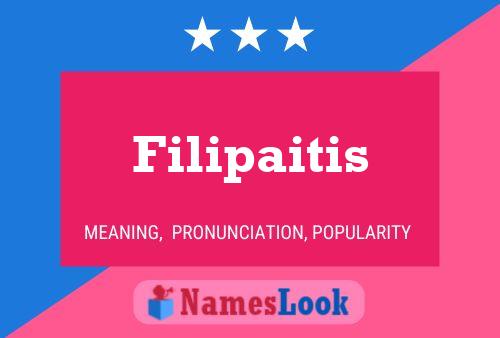 Filipaitis Name Poster