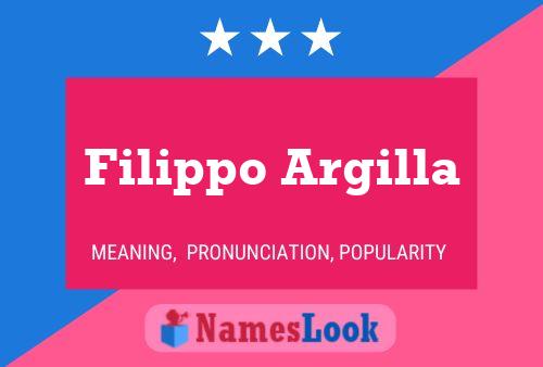 Filippo Argilla Name Poster