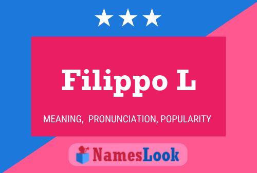 Filippo L Name Poster