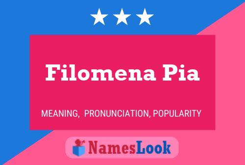 Filomena Pia Name Poster