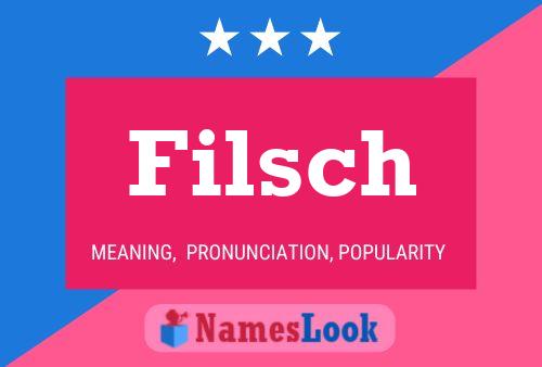 Filsch Name Poster