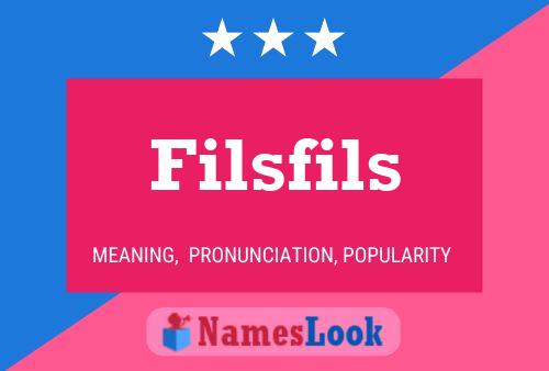 Filsfils Name Poster