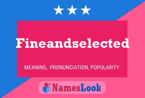 Fineandselected Name Poster