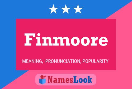 Finmoore Name Poster