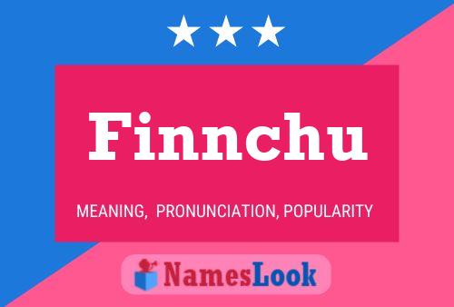 Finnchu Name Poster