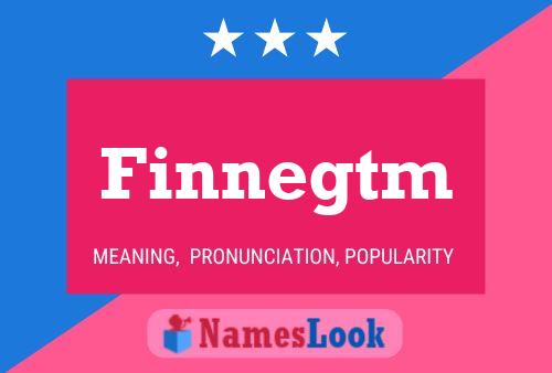 Finnegtm Name Poster