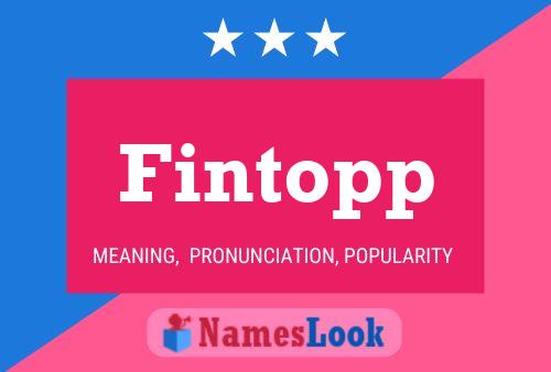 Fintopp Name Poster