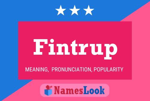 Fintrup Name Poster