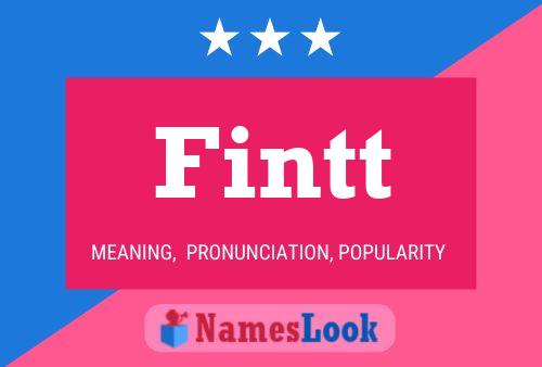 Fintt Name Poster