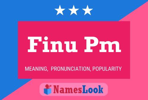 Finu Pm Name Poster