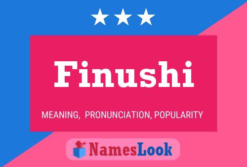 Finushi Name Poster