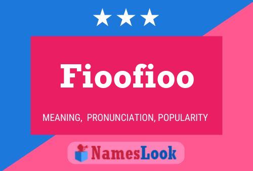 Fioofioo Name Poster