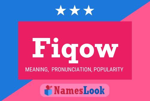 Fiqow Name Poster