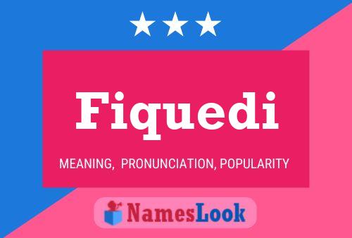 Fiquedi Name Poster